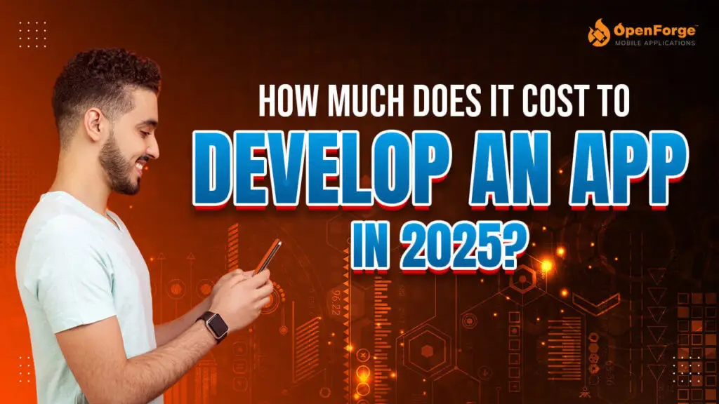 How Much Does It Cost to Develop an App in 2025?